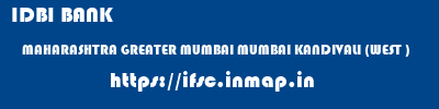 IDBI BANK  MAHARASHTRA GREATER MUMBAI MUMBAI KANDIVALI (WEST )  ifsc code